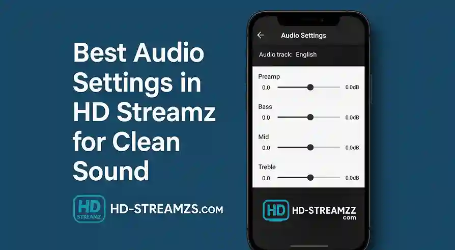 Best Audio Settings in HD Streamz for Clean Sound