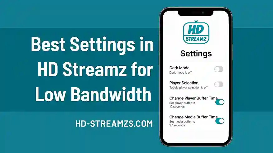 Best Settings in HD Streamz for Low Bandwidth