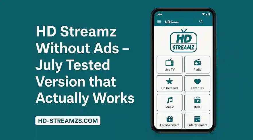 HD Streamz Without Ads – July Tested Version that Actually Works