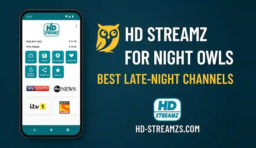 HD Streamz for Night Owls – Best Late-Night Channels
