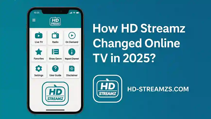 How HD Streamz Changed Online TV in 2025