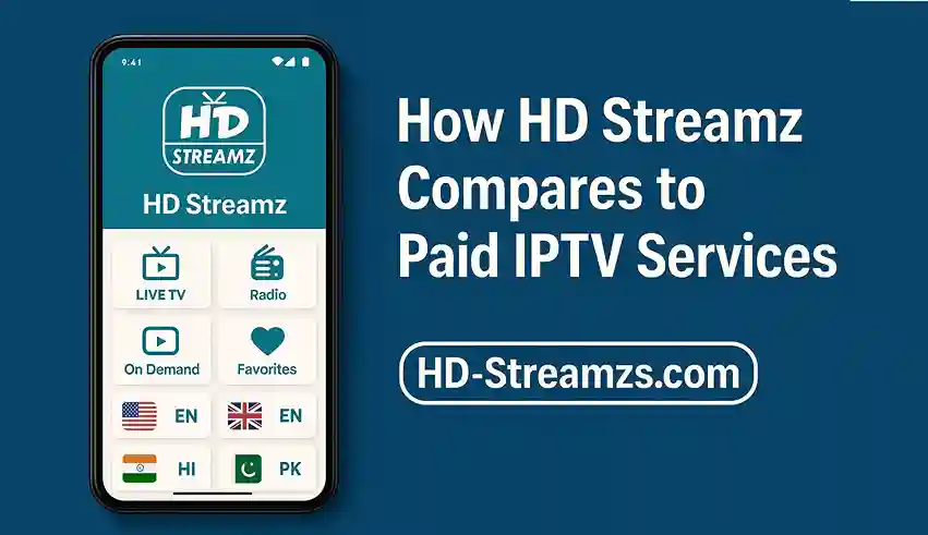 How HD Streamz Compares to Paid IPTV Services