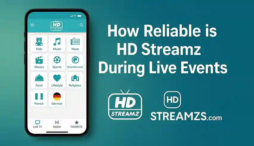 How Reliable is HD Streamz During Live Events