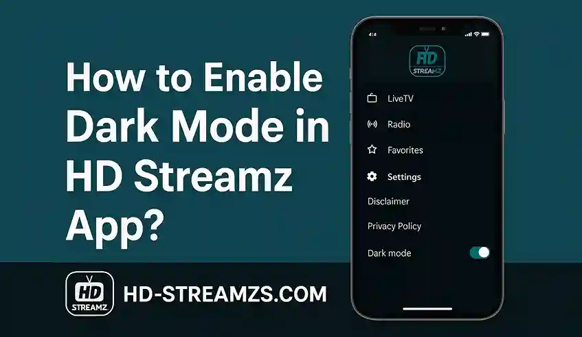 How to Enable Dark Mode in HD Streamz App