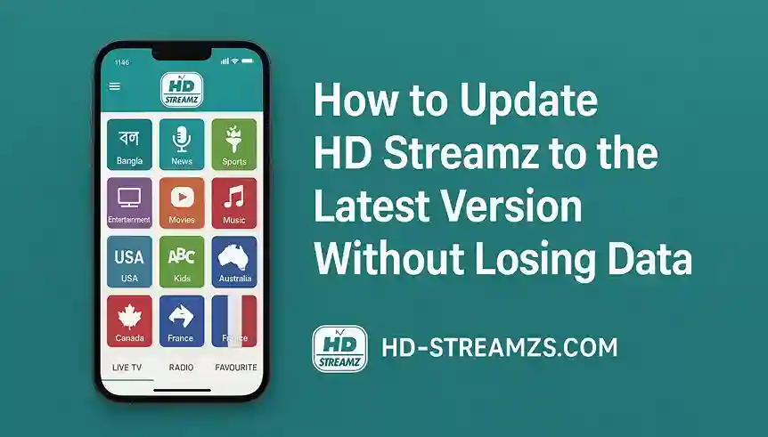 How to Update HD Streamz to the Latest Version Without Losing Data