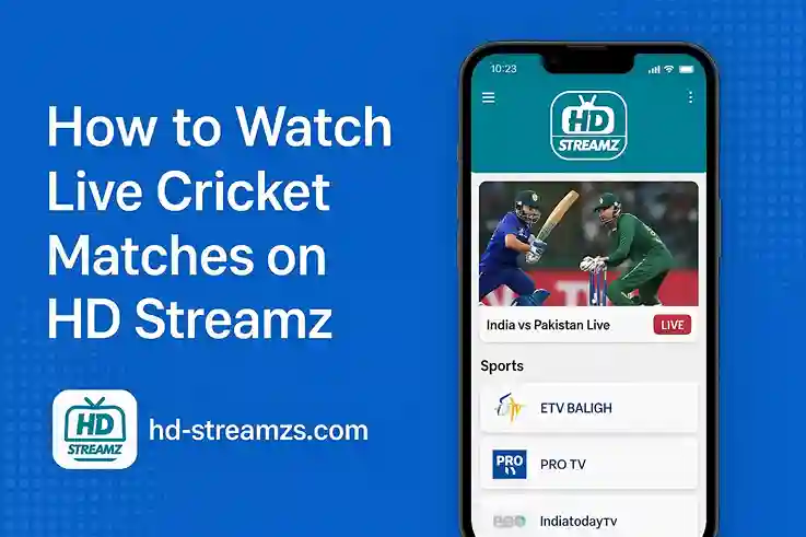How to Watch Live Cricket Matches on HD Streamz