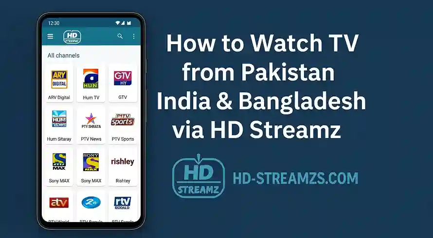 How to Watch TV from Pakistan India & Bangladesh via HD Streamz