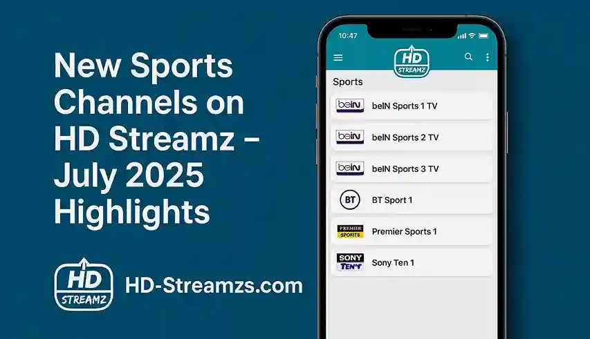 New Sports Channels on HD Streamz – July 2025 Highlights