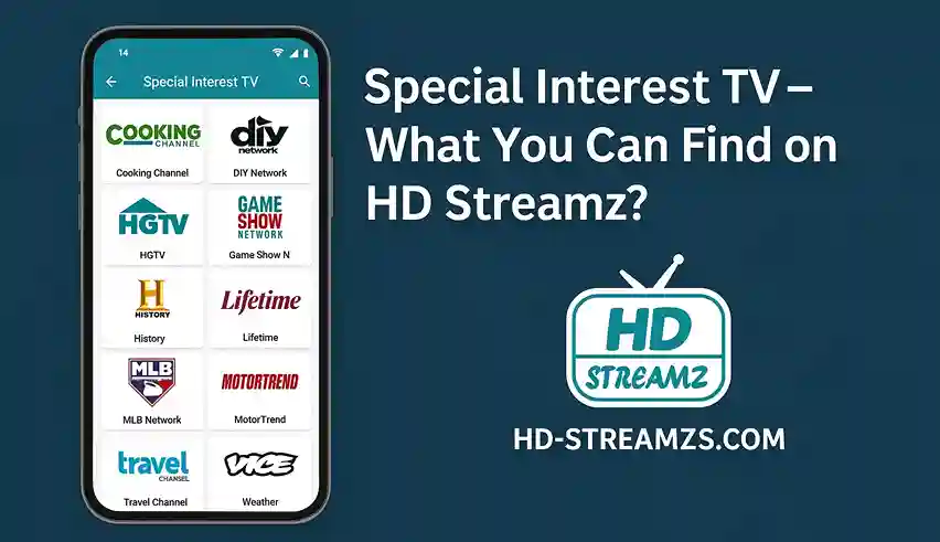 Special Interest TV – What You Can Find on HD Streamz