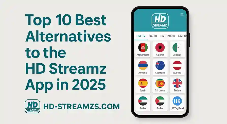 Top 10 Best Alternatives to the HD Streamz App in 2025