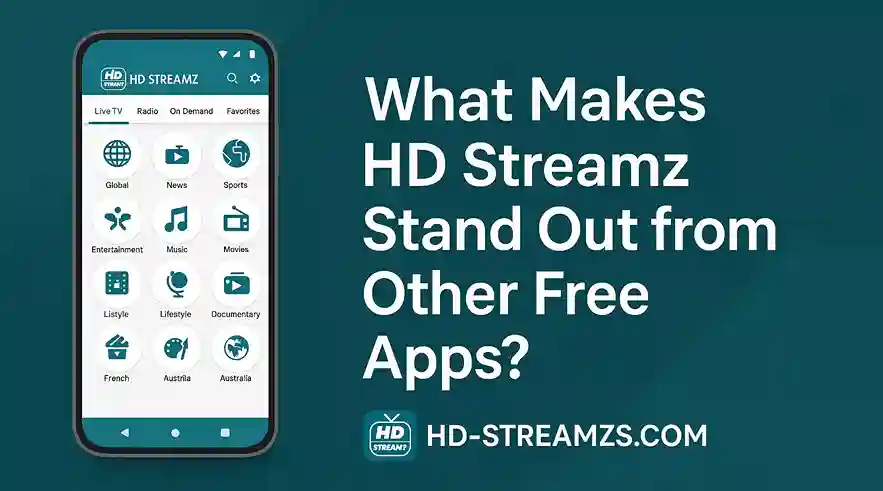 What Makes HD Streamz Stand Out from Other Free Apps
