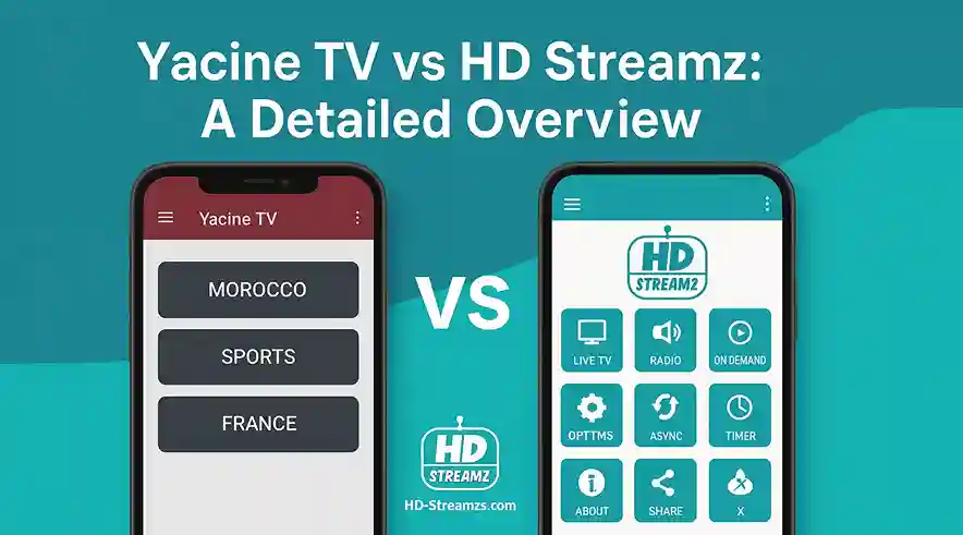 Yacine TV vs HD Streamz A Detailed Overview